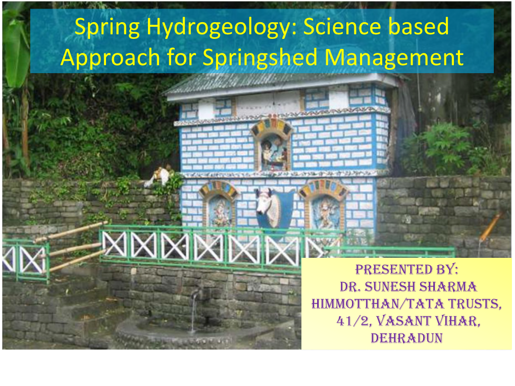 Spring Hydrogeology: Science Based Approach for Springshed Management