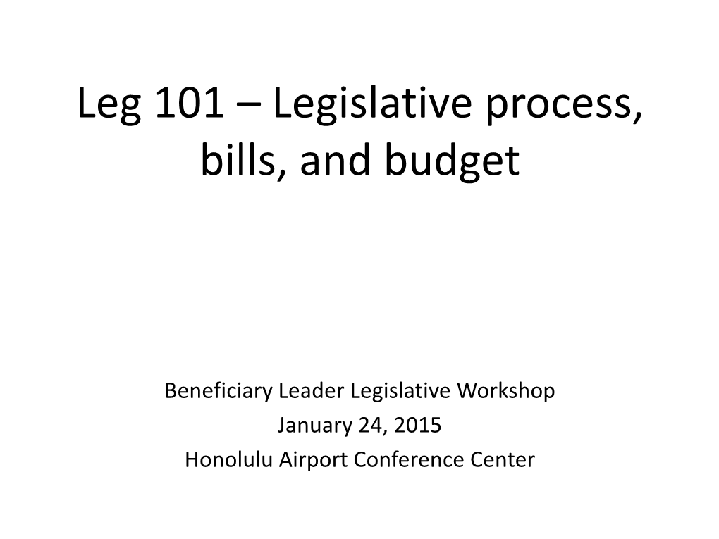 Leg 101 – Legislative Process, Bills, and Budget