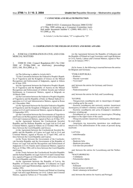 Stran 2706 / Št. 3 / 10. 2. 2004 Uradni List Republike Slovenije – Mednarodne Pogodbe Uradni List Republike Slovenije – Mednarodne Pogodbe Št