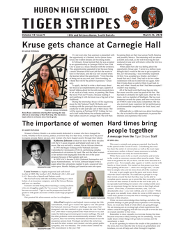 HURON HIGH SCHOOL TIGER STRIPES Volume 18 Issue 9 18Th and Arizona Huron, South Dakota March 26, 2020 Kruse Gets Chance at Carnegie Hall by HAYLEE PETERSON