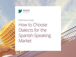 How to Choose Dialects for the Spanish-Speaking Market