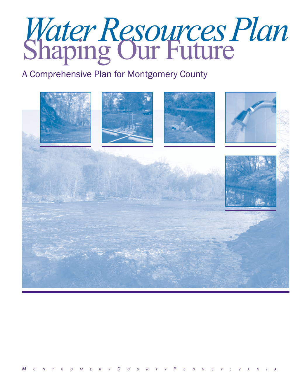 Water Resources Plan Shaping Our Future a Comprehensive Plan for Montgomery County