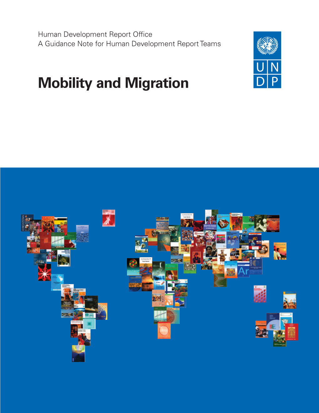 Mobility and Migration © United Nations Development Programme This Paper Is an Independent Publication Commissioned by the United Nations Development Programme