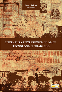 Literatura E Experiência Humana: Tecnologia E Trabalho