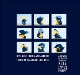 ARTISTIC RESEARCH YEARBOOK 2017 SWEDISH RESEARCH COUNCIL Cover Image: Andreas Eklöf, Chapter 8, Page 89