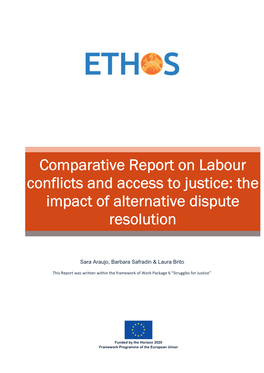 Comparative Report on Labour Conflicts and Access to Justice: the Impact of Alternative Dispute