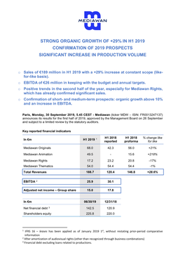 Strong Organic Growth of +29% in H1 2019 Confirmation of 2019 Prospects Significant Increase in Production Volume