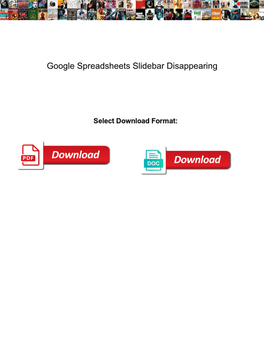 Google Spreadsheets Slidebar Disappearing