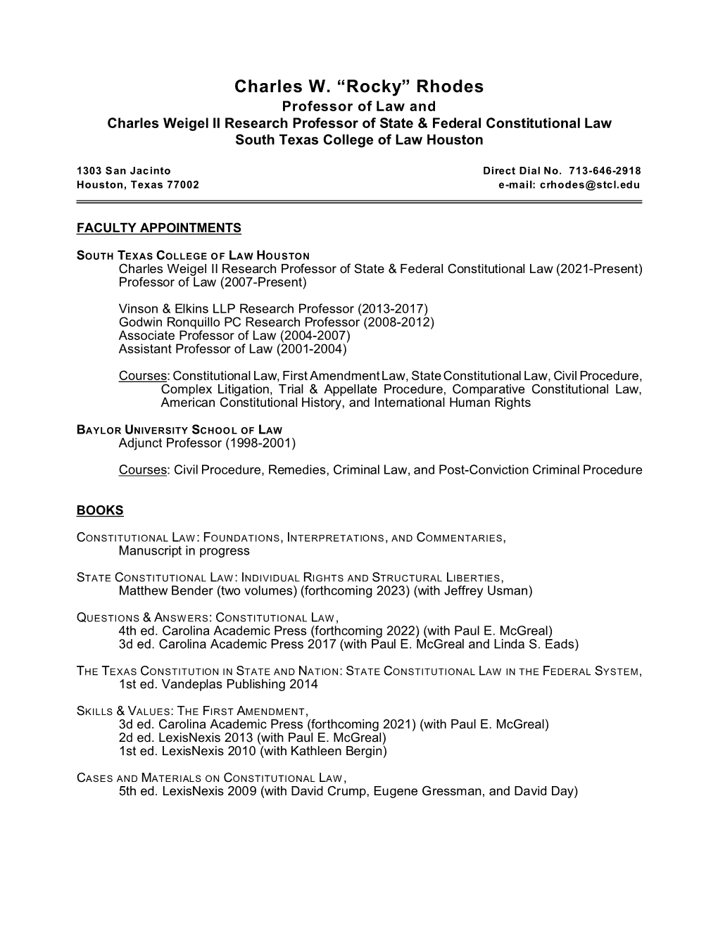 Charles W. “Rocky” Rhodes Professor of Law and Charles Weigel II Research Professor of State & Federal Constitutional Law South Texas College of Law Houston