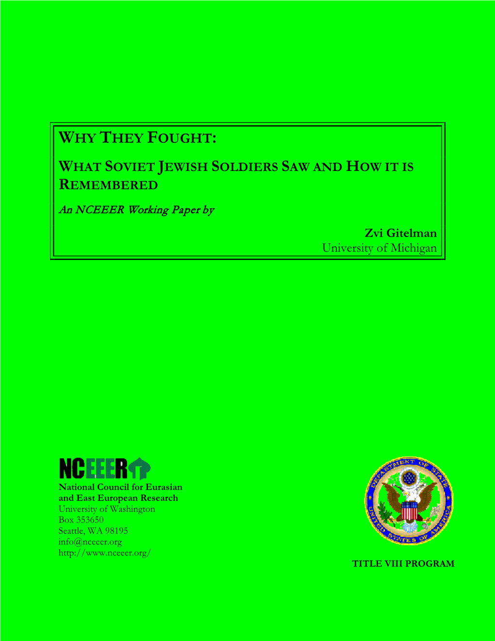 WHAT SOVIET JEWISH SOLDIERS SAW and HOW IT IS REMEMBERED an NCEEER Working Paper by Zvi Gitelman University of Michigan