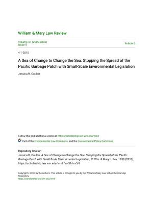 A Sea of Change to Change the Sea: Stopping the Spread of the Pacific Garbage Atchp with Small-Scale Environmental Legislation
