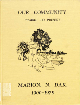 Our Community Marion, N, Dak. 1900-1975