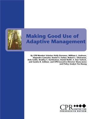 Making Good Use of Adaptive Management