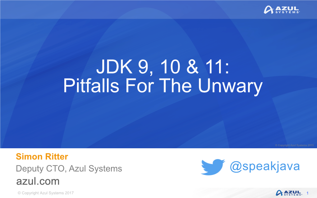 JDK 9, 10 & 11: Pitfalls for the Unwary