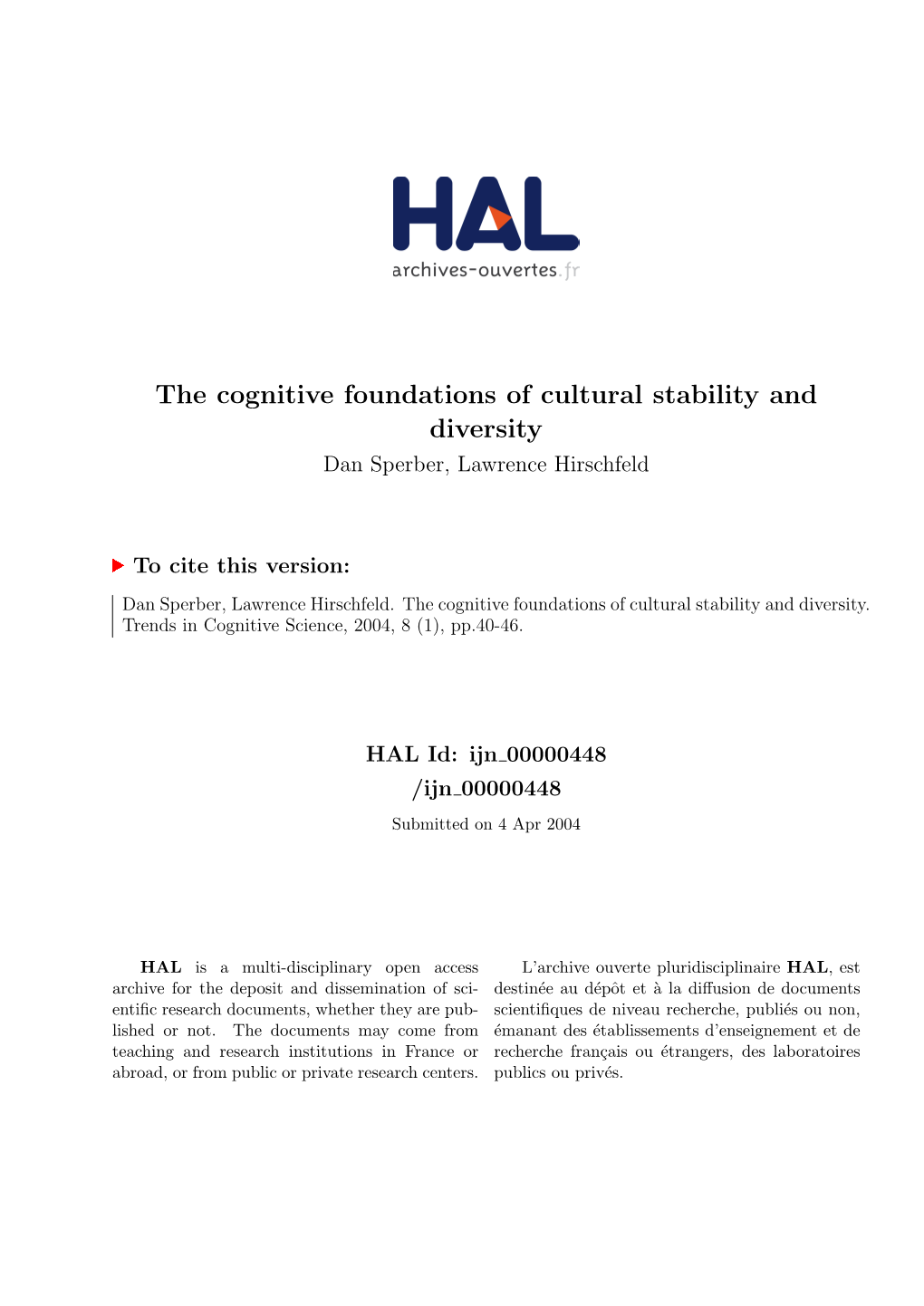 The Cognitive Foundations of Cultural Stability and Diversity Dan Sperber, Lawrence Hirschfeld