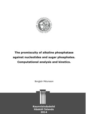 The Promiscuity of Alkaline Phosphatase Against Nucleotides and Sugar Phosphates
