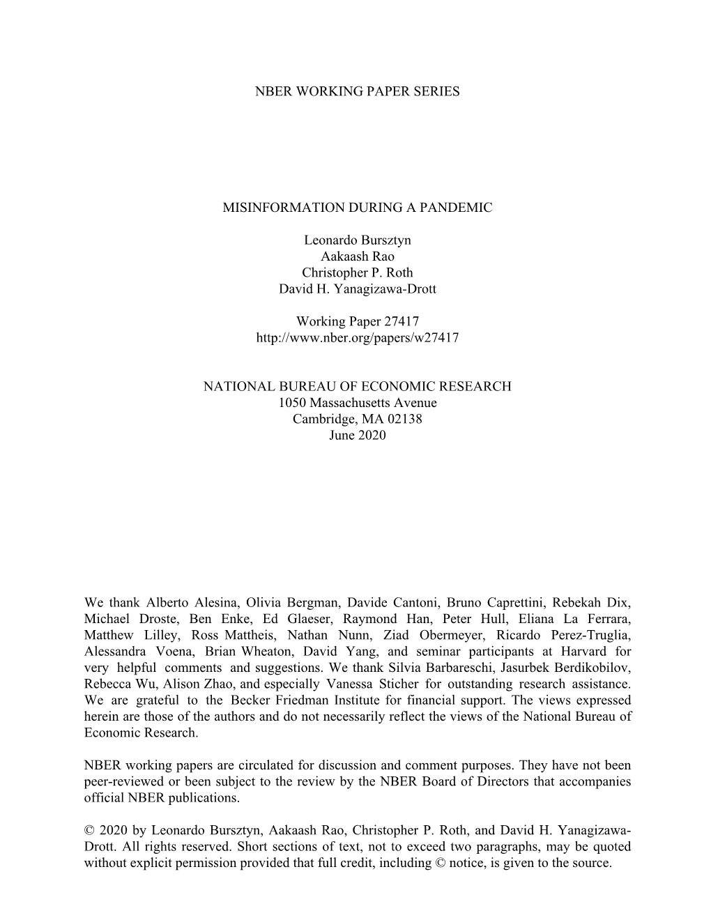 NBER WORKING PAPER SERIES MISINFORMATION DURING a PANDEMIC Leonardo Bursztyn Aakaash Rao Christopher P. Roth David H. Yanagizawa