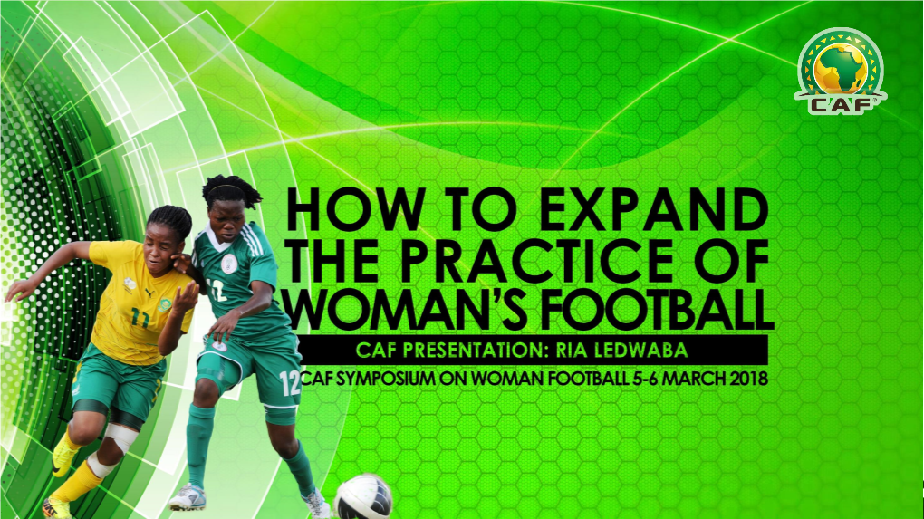 Woman's Football Growth Agenda Is a Subject at the Heart of CAF