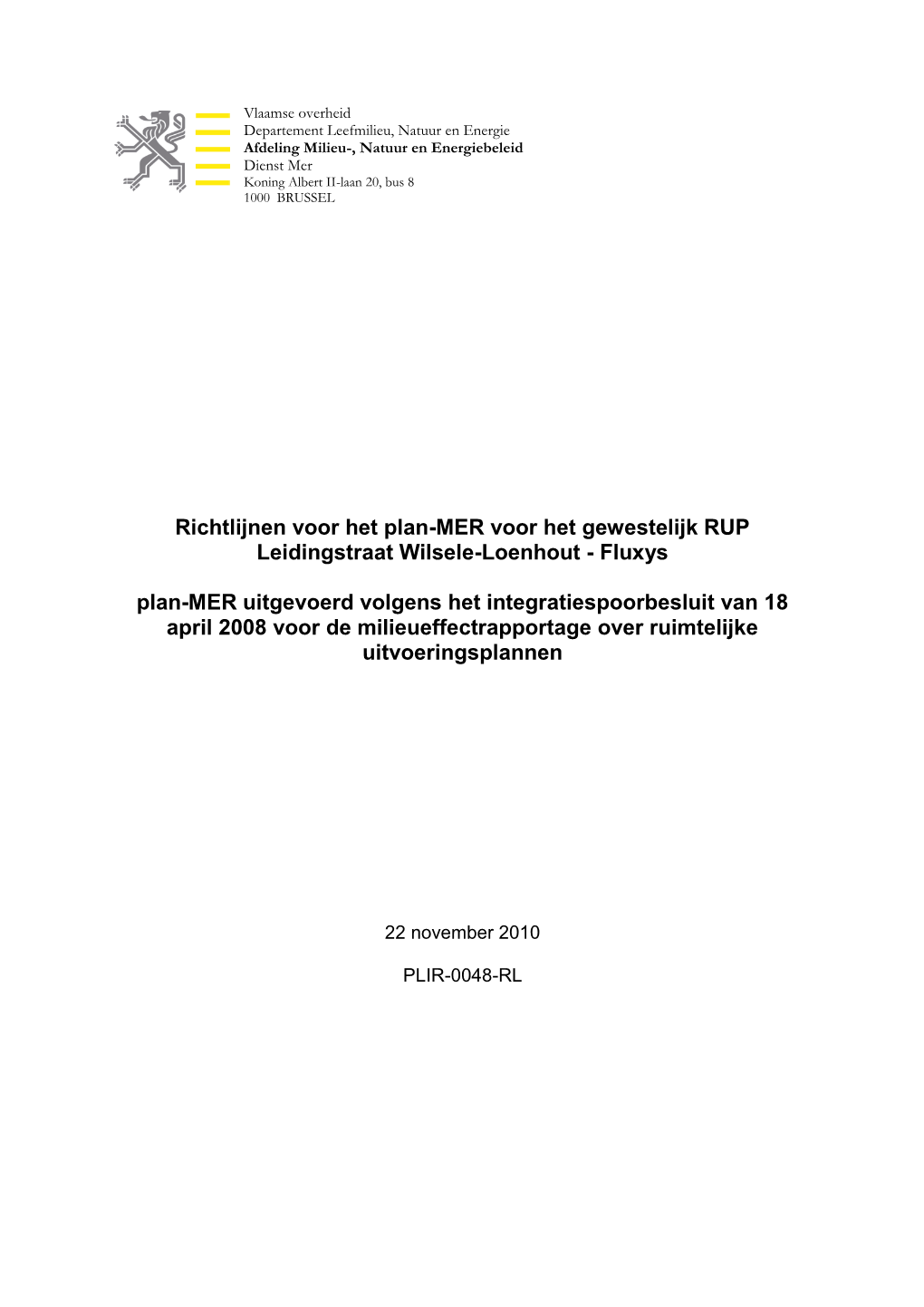 Fluxys Plan-MER Uitgevoerd Volgens Het Integratiespoorbesluit Van 18 April 2008 Voor De Milieueffectrapportage Over Ruimtelijke Uitvoeringsplannen