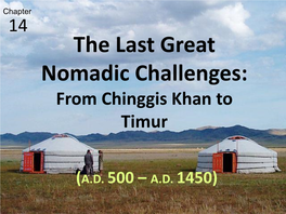 The Last Great Nomadic Challenges: from Chinggis Khan to Timur