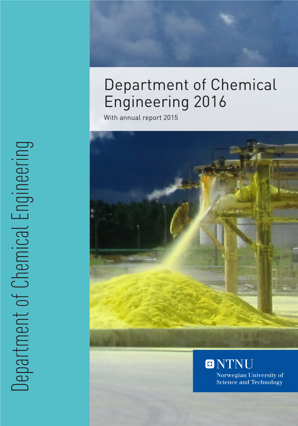 Department of Chemical Engineering with Annualreport 2015 Engineering 2016 Department Ofchemical Department of Chemical Engineering Annual Report 2015