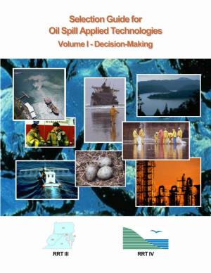 Selection Guide for Oil Spill Applied Technologies: Volume 1
