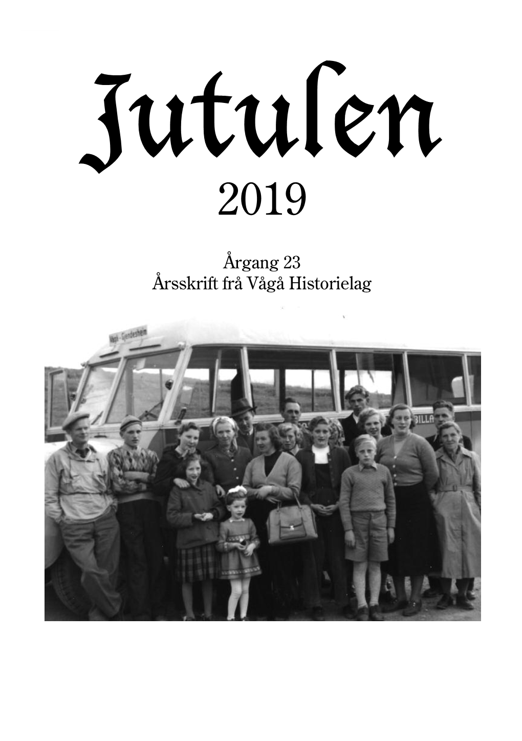 Årgang 23 Årsskrift Frå Vågå Historielag Jutulen 2019