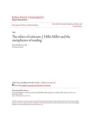 The Ethics of Criticism: J. Hillis Miller and the Metaphysics of Reading Russell Dubeau Lynde Iowa State University