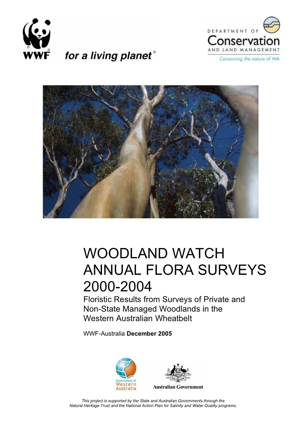 WOODLAND WATCH ANNUAL FLORA SURVEYS 2000-2004 Floristic Results from Surveys of Private and Non-State Managed Woodlands in the Western Australian Wheatbelt