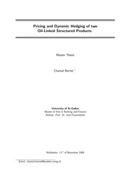 Pricing and Dynamic Hedging of Two Oil-Linked Structured Products