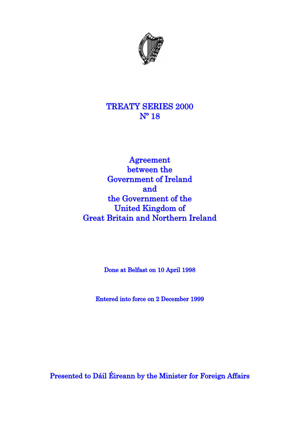 TREATY SERIES 2000 Nº 18 Agreement Between the Government of Ireland and the Government of the United Kingdom of Great Britain