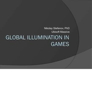 GLOBAL ILLUMINATION in GAMES What Is Global Illumination?