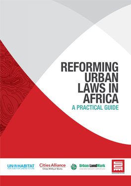 REFORMING URBAN LAWS in AFRICA a PRACTICAL GUIDE Authors: Stephen Berrisford and Patrick Mcauslan