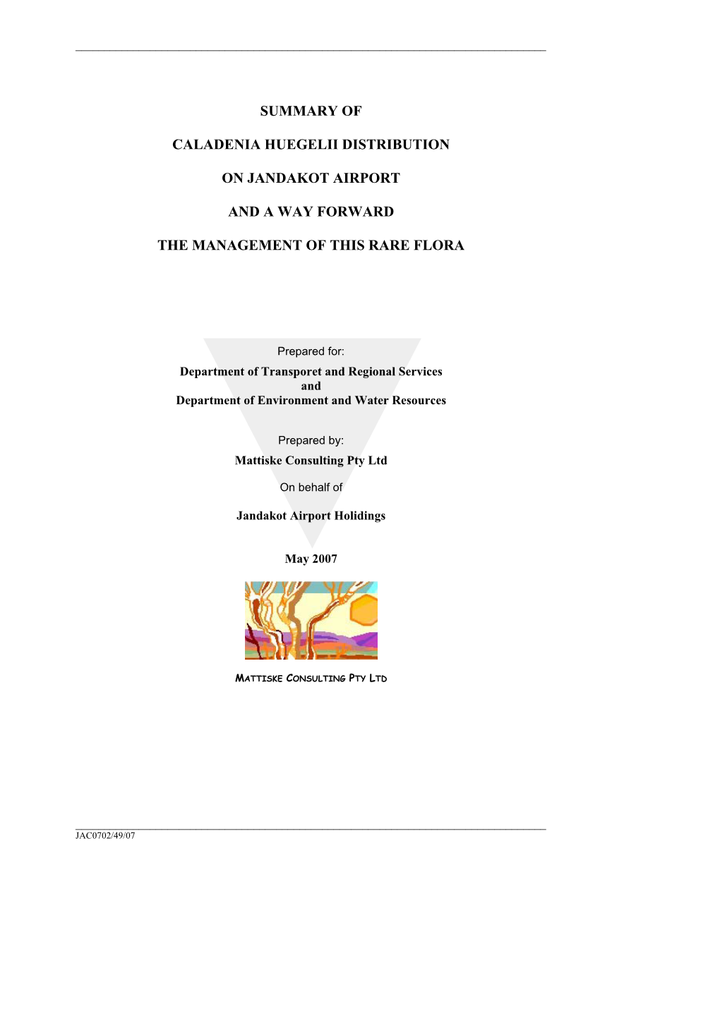 Summary of Caladenia Huegelii Distribution on Jandakot Airport and a Way Forward the Management of This Rare Flora