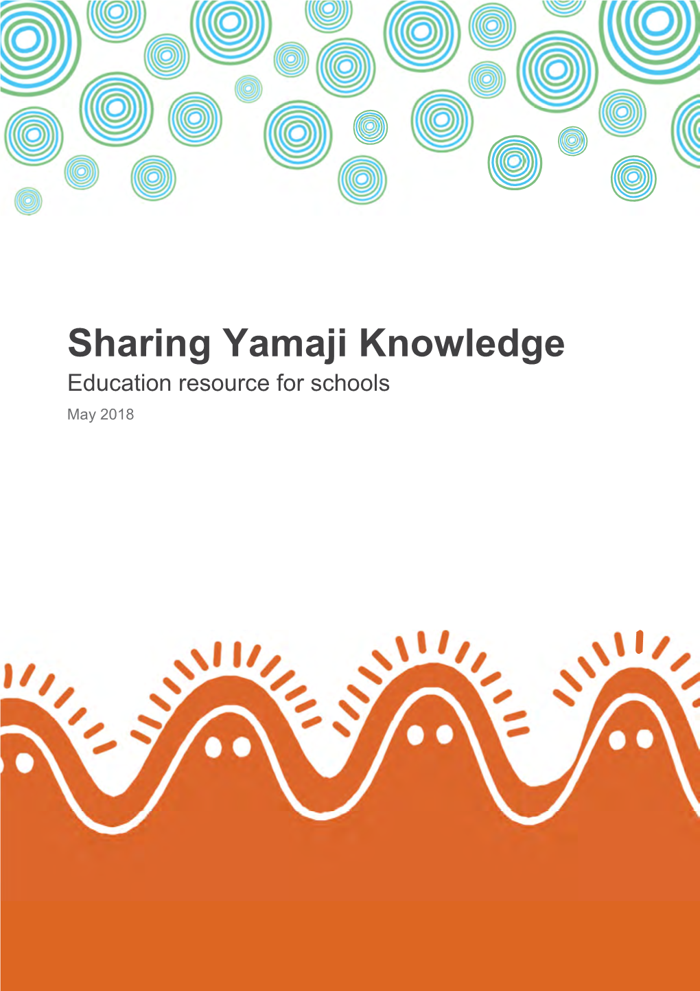 Sharing Yamaji Knowledge Education Resource for Schools May 2018