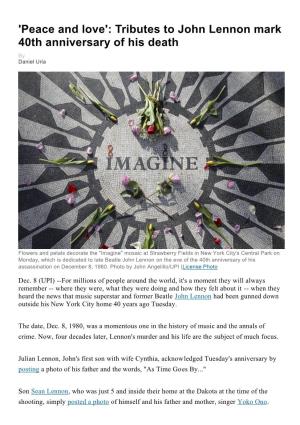 'Peace and Love': Tributes to John Lennon Mark 40Th Anniversary of His Death by Daniel Uria