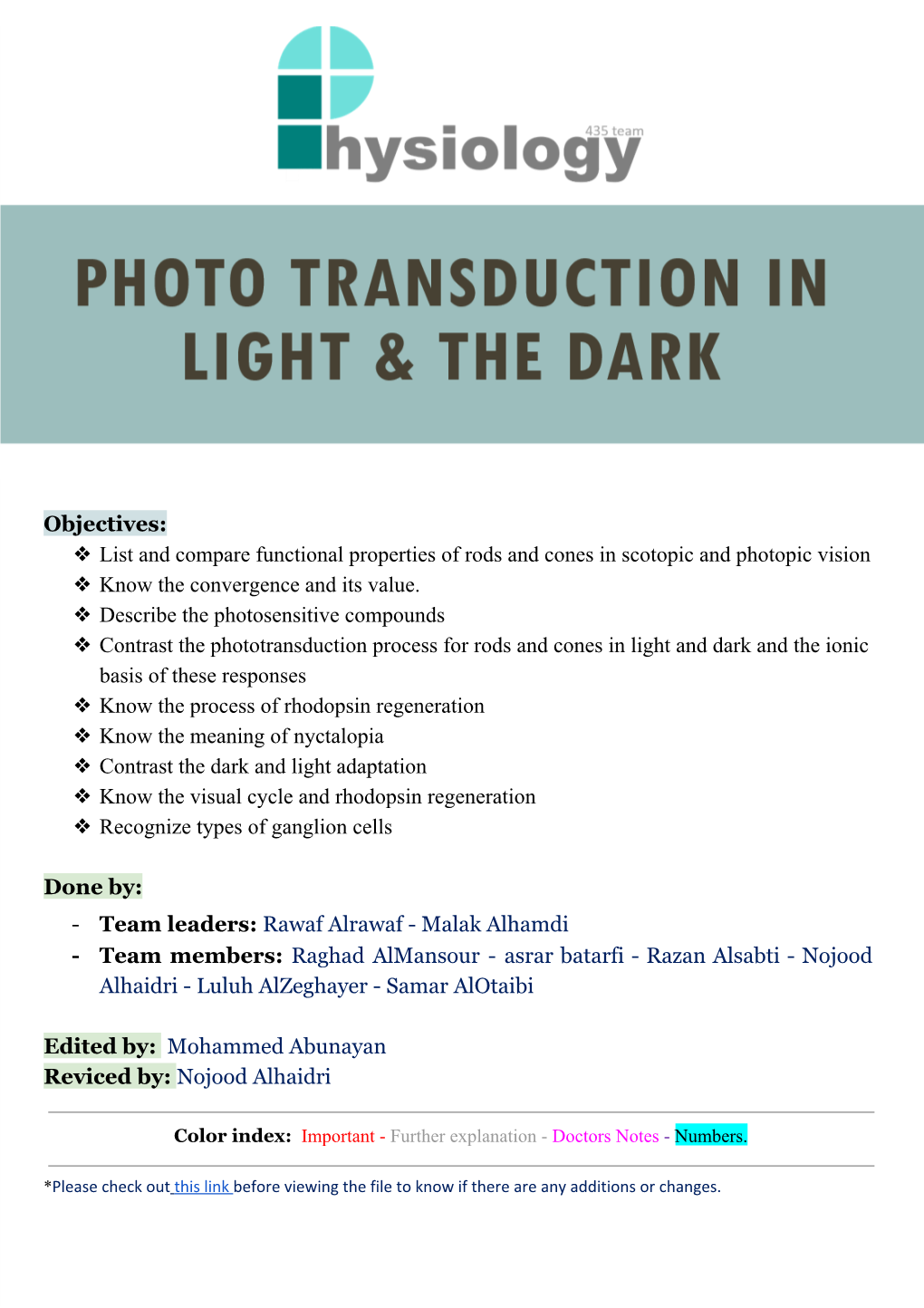 List and Compare Functional Properties of Rods and Cones in Scotopic and Photopic Vision Know the Convergen