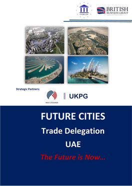 FUTURE CITIES Trade Delegation UAE the Future Is Now…