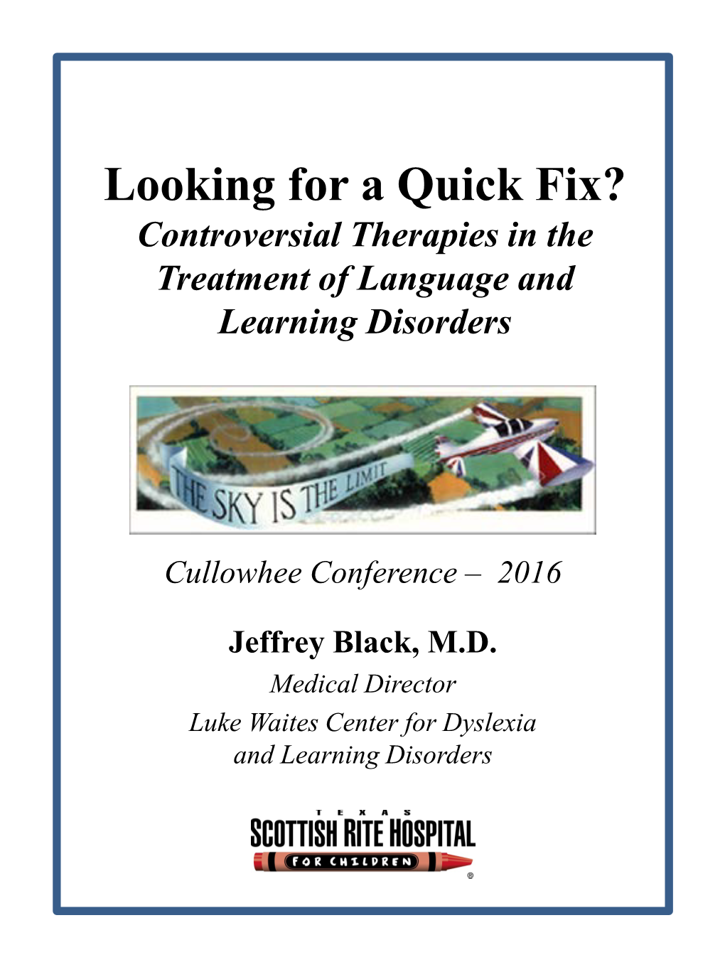 Looking for a Quick Fix? Controversial Therapies in the Treatment of Learning and Attention Deficit Disorders