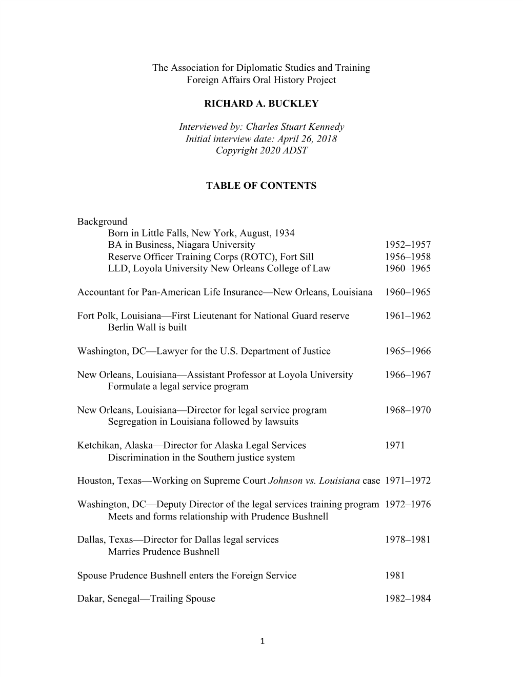 The Association for Diplomatic Studies and Training Foreign Affairs Oral History Project RICHARD A. BUCKLEY Interviewed By: Char