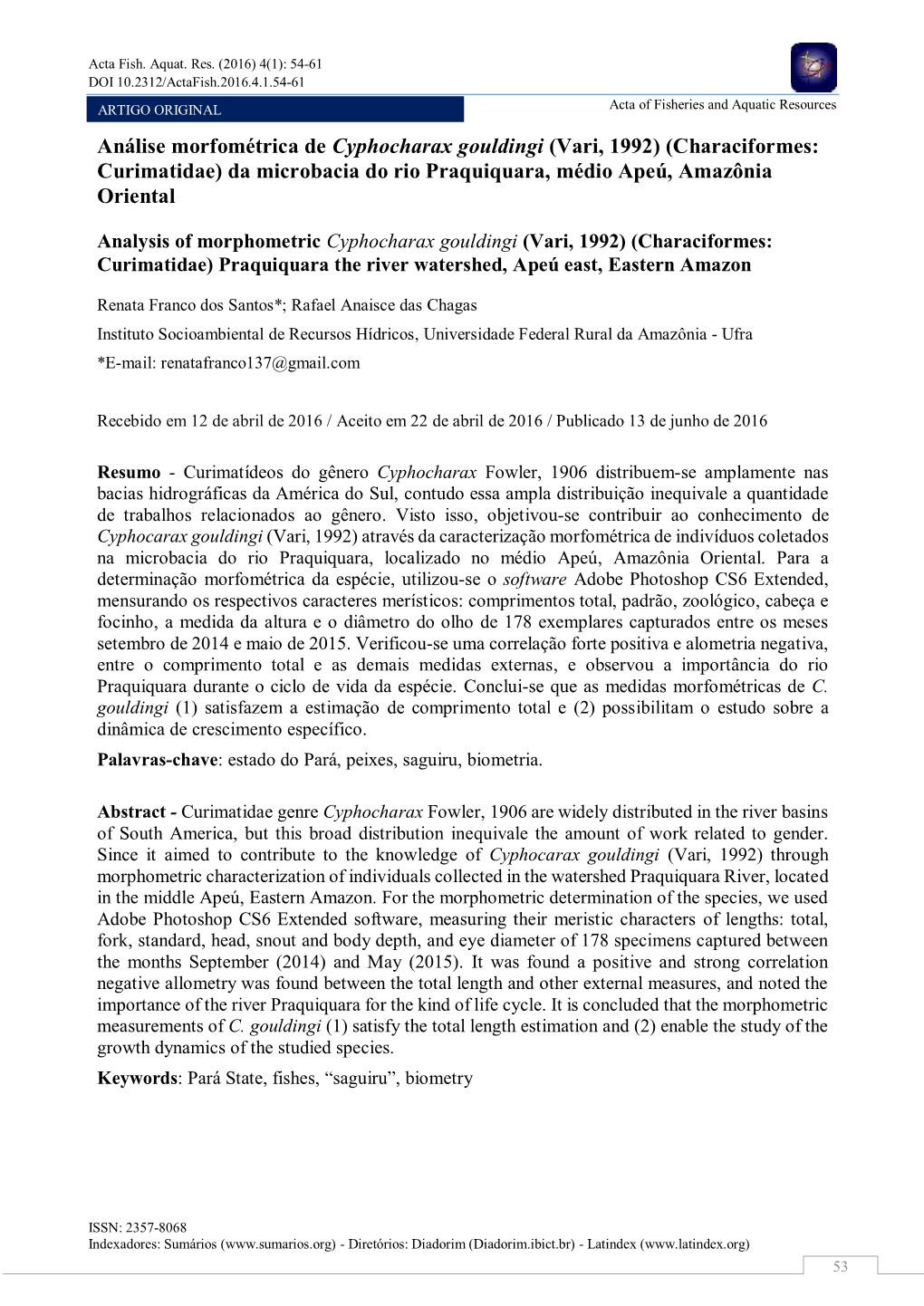 Análise Morfométrica De Cyphocharax Gouldingi (Vari, 1992) (Characiformes: Curimatidae) Da Microbacia Do Rio Praquiquara, Médio Apeú, Amazônia Oriental