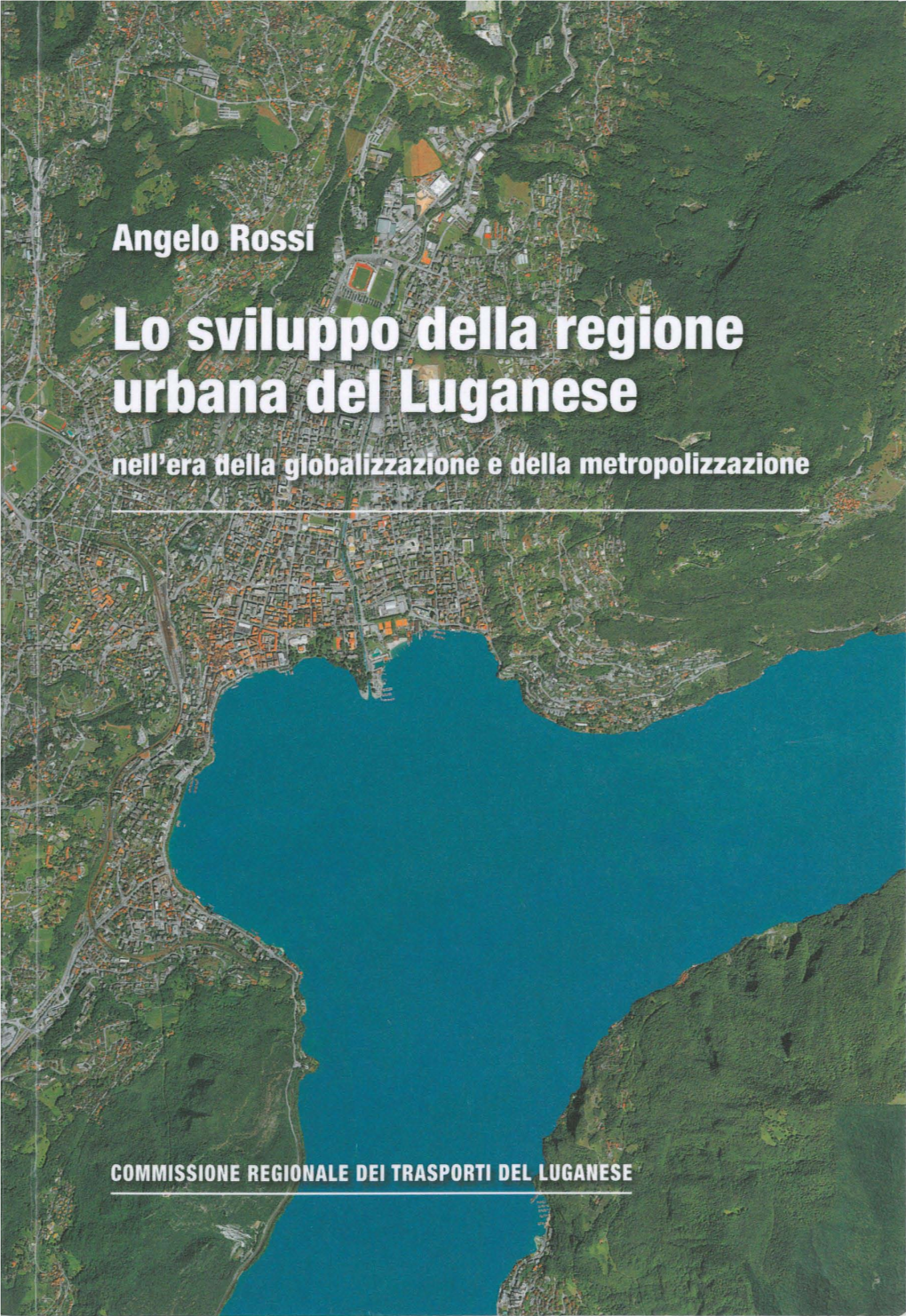 Angelo Rossi, Lo Sviluppo Della Regione Urbana Del Luganese