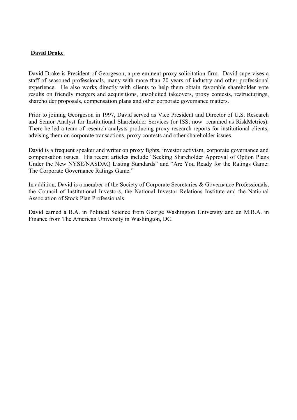 David Drake Is President of Georgeson, a Pre-Eminent Proxy Solicitation Firm. David Supervises