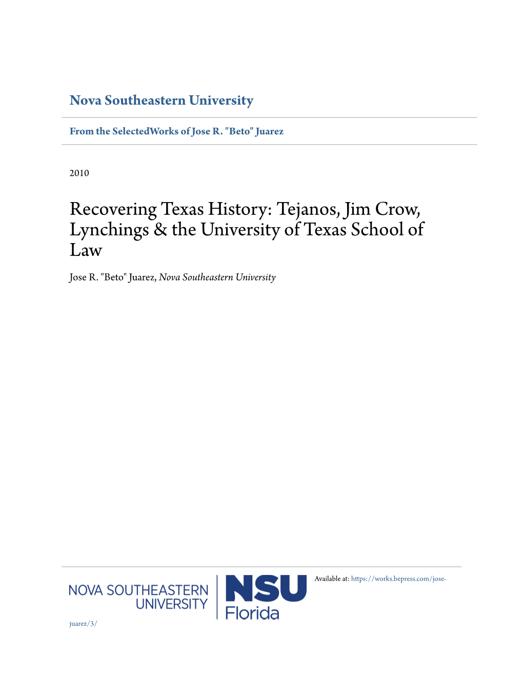 Recovering Texas History: Tejanos, Jim Crow, Lynchings & the University of Texas School of Law Jose R