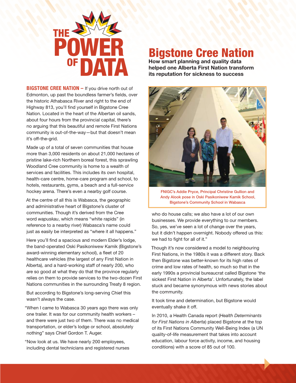 Bigstone Cree Nation How Smart Planning and Quality Data of Helped One Alberta First Nation Transform DATA Its Reputation for Sickness to Success