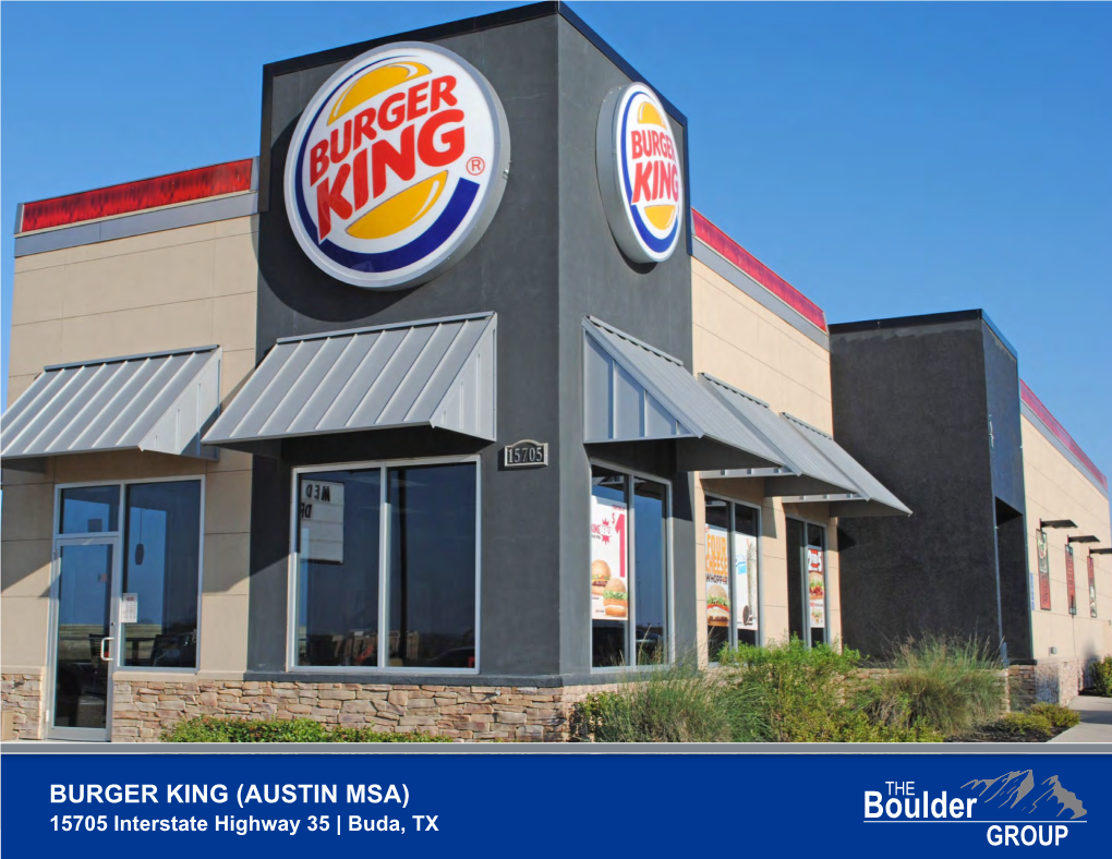 BURGER KING (AUSTIN MSA) 15705 Interstate Highway 35 | Buda, TX TABLE of CONTENTS