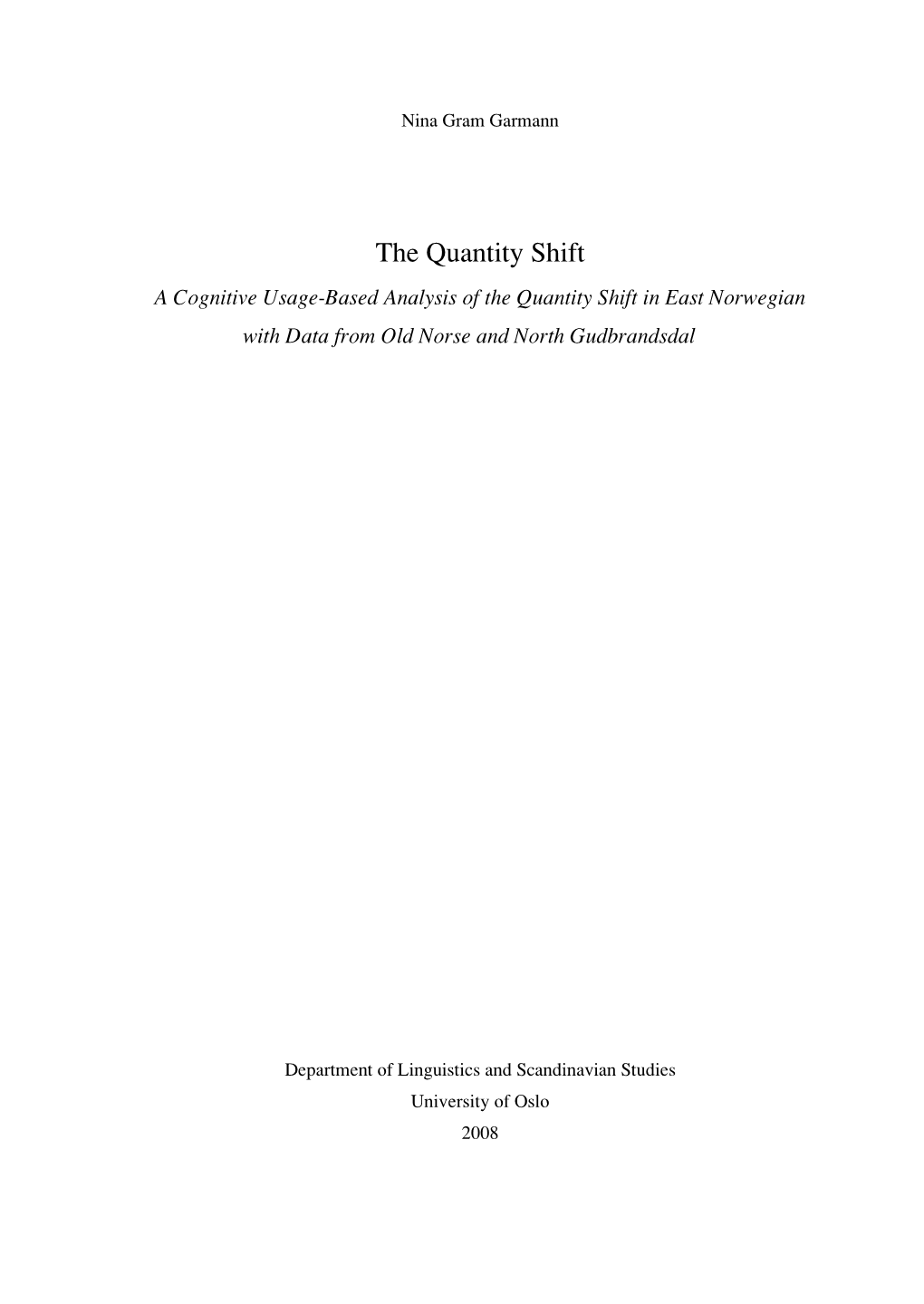 The Quantity Shift a Cognitive Usage-Based Analysis of the Quantity Shift in East Norwegian with Data from Old Norse and North Gudbrandsdal