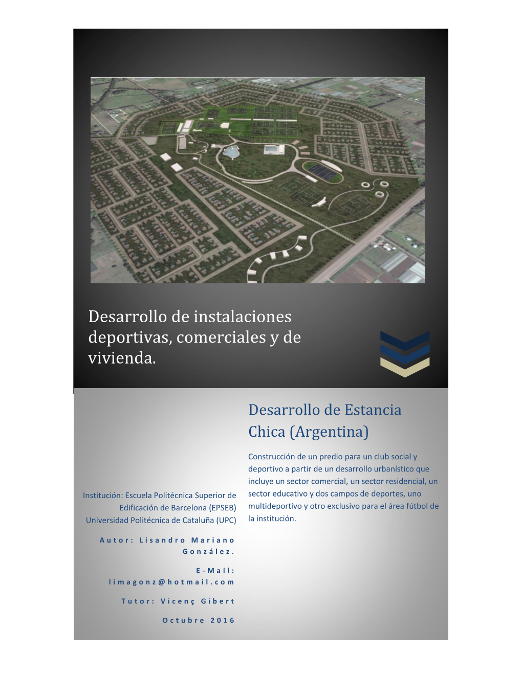 Desarrollo De Instalaciones Deportivas, Comerciales Y De Vivienda