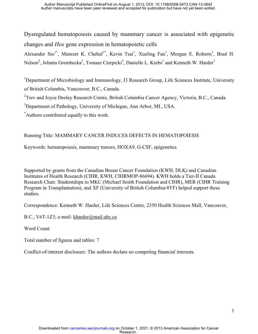 Dysregulated Hematopoiesis Caused by Mammary Cancer Is Associated with Epigenetic Changes and Hox Gene Expression in Hematopoietic Cells Alexander Sio1*, Manreet K