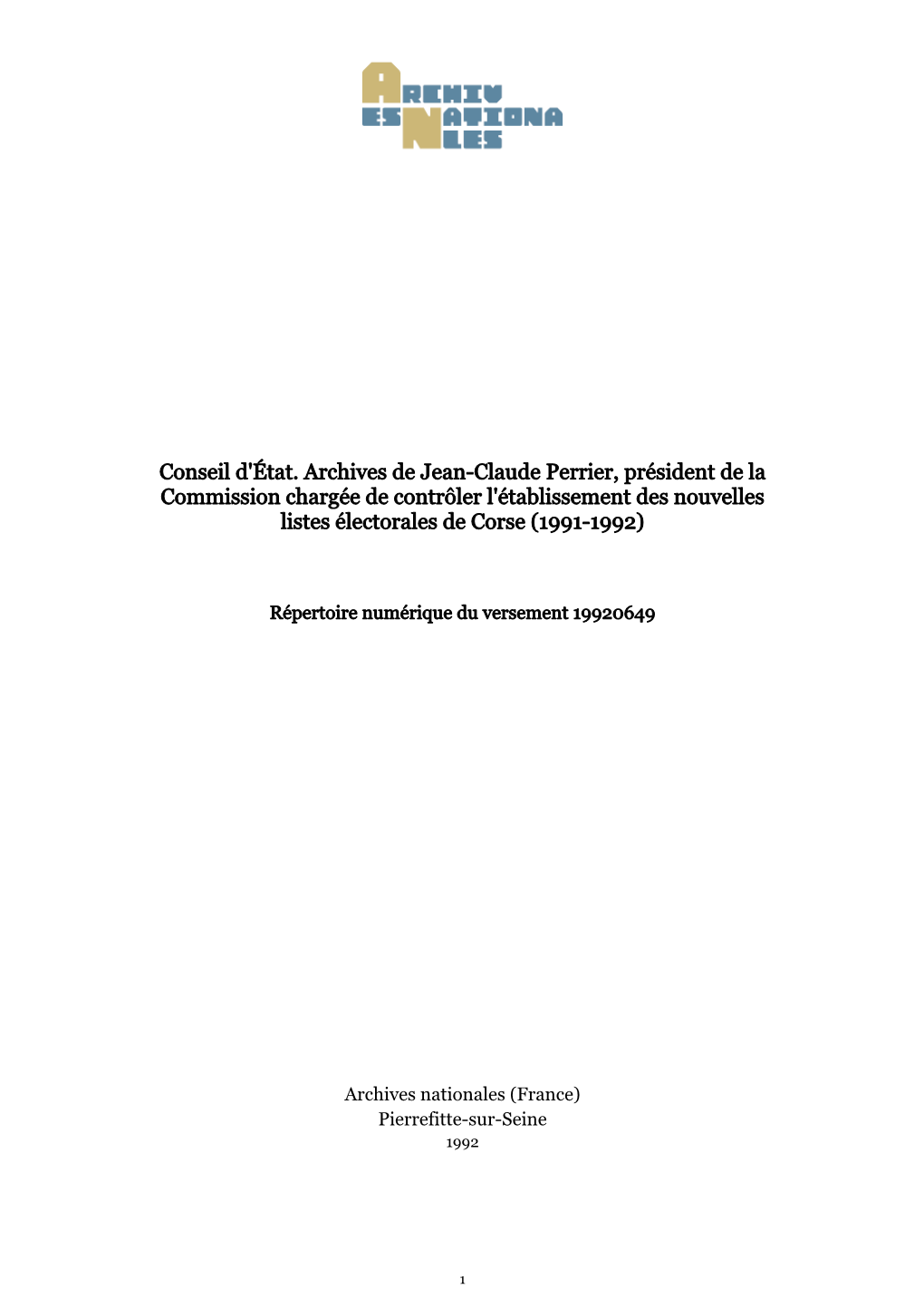 Conseil D'état. Archives De Jean-Claude Perrier, Président De La Commission Chargée De Contrôler L'établissement Des Nouvelles Listes Électorales De Corse (1991-1992)